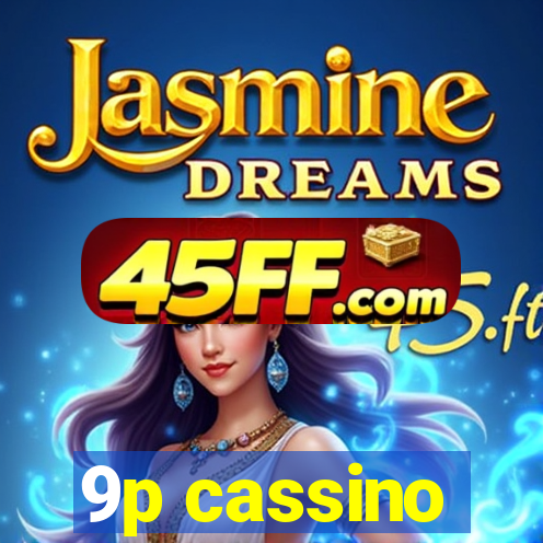 9p cassino